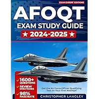 AFOQT Study Guide: Get the Air Force Officer Qualifying Test on Your First Attempt! 1600+ Questions | Review Strategies | 98% Pass Rate