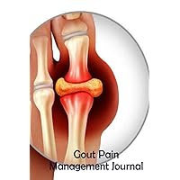Gout Pain Management Journal: Track and record symptoms in various joints