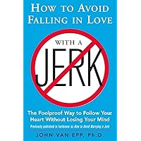 How to Avoid Falling in Love with a Jerk How to Avoid Falling in Love with a Jerk Paperback Kindle Audible Audiobook Hardcover Audio CD