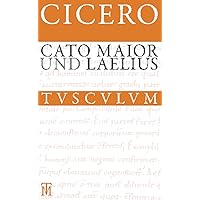 Cato Maior. Laelius: Lateinisch - Deutsch (Sammlung Tusculum) (German Edition) Cato Maior. Laelius: Lateinisch - Deutsch (Sammlung Tusculum) (German Edition) Kindle Hardcover