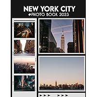 New York City Photo Album Book: Beautiful Picture Book With Landscape Images Fantastic Photobook For All Ages With 30+ High Quality Images Gifts For Fans Of All Ages To Decor And Unwind