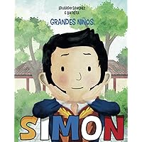 SIMON: El niño Libertador (Spanish Edition) SIMON: El niño Libertador (Spanish Edition) Paperback Kindle