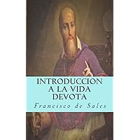 Introduccion a la vida devota (Spanish Edition) Introduccion a la vida devota (Spanish Edition) Paperback Kindle Leather Bound