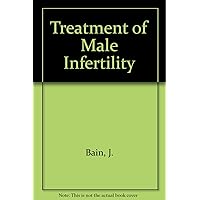 Treatment of Male Infertility Treatment of Male Infertility Hardcover Paperback