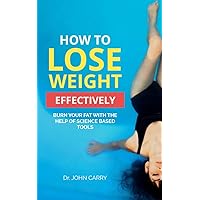 How to lose fat with the help of science based tools How to lose fat with the help of science based tools Kindle