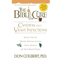 The Bible Cure for Candida and Yeast Infections: Ancient Truths, Natural Remedies and the Latest Findings for Your Health Today (New Bible Cure (Siloam)) The Bible Cure for Candida and Yeast Infections: Ancient Truths, Natural Remedies and the Latest Findings for Your Health Today (New Bible Cure (Siloam)) Paperback