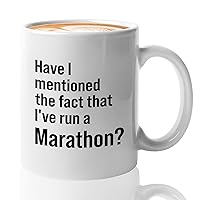 Runner Coffee Mug 11oz White - I've Run a Marathon - Runner Running Marathon Running Buddy Trail Running Running Buddy Trail Running Runners Fact