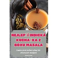Nejlepsí Indická KuchaŘka Z Boxu Masala (Czech Edition)