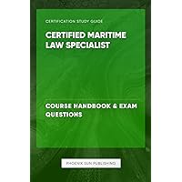 Certified Maritime Law Specialist - Course Preparation & Exam Questions Certified Maritime Law Specialist - Course Preparation & Exam Questions Paperback Kindle