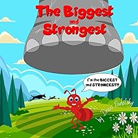 THE BIGGEST AND STRONGEST