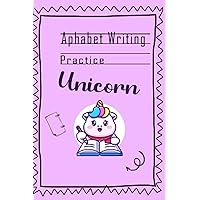 Unicorn Aphabet Writing Practice- Letter Tracing Workbook (Workbooks for Girl): Notebook Planner - 6x9 inch Daily Planner Journal, To Do List Notebook, Daily Organizer, 114 Pages