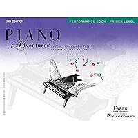 Piano Adventures - Performance Book - Primer Level Piano Adventures - Performance Book - Primer Level Paperback Kindle