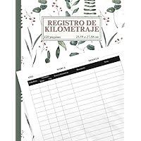 Registro De Kilometraje: Registro de mantenimiento de vehículos para impuestos comerciales o personales, Seguimiento del odómetro, 120 páginas, 21,59 x 27,94 cm (Spanish Edition)