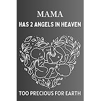 Mama Has 2 Angels In Heaven: Blank Lined Journal/Notebook Sympathy Gift For Mothers Who Had A Miscarriage With Twin Babies