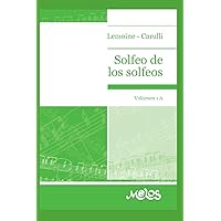 SOLFEO DE LOS SOLFEOS: volumen 1A (Spanish Edition) SOLFEO DE LOS SOLFEOS: volumen 1A (Spanish Edition) Paperback Kindle
