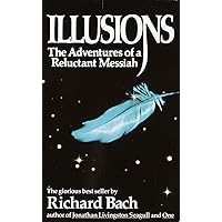 Illusions: The Adventures of a Reluctant Messiah Illusions: The Adventures of a Reluctant Messiah Mass Market Paperback Kindle Paperback Library Binding Spiral-bound