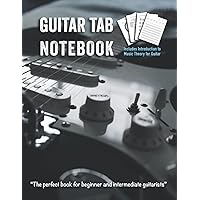 Guitar TAB Book: Includes introduction to music theory for guitar with explanations, diagrams, chord charts and TAB notation guide with 112 blank ... intermediate acoustic & electric guitarists.