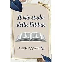 Il mio studio della Bibbia. I miei appunti: Quaderno per i testimoni di Geova (Italian Edition)