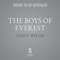 The Boys of Everest: Chris Bonington and the Tragedy of Climbing's Greatest Generation The Boys of Everest: Chris Bonington and the Tragedy of Climbing's Greatest Generation Kindle Paperback Audible Audiobook Hardcover Audio CD