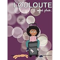 Louloute: L'enfant placée (French Edition) Louloute: L'enfant placée (French Edition) Hardcover