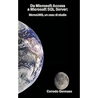 Da Microsoft Access a Microsoft SQL Server (Italian Edition)