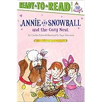 Annie and Snowball and the Cozy Nest: Ready-to-Read Level 2 (5) Annie and Snowball and the Cozy Nest: Ready-to-Read Level 2 (5) Paperback Kindle Audible Audiobook Hardcover Audio CD