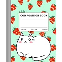 Composition Book: Cute Kawaii Cat and Strawberry Composition Notebook with 200 Pages of Wide Ruled Lined Paper. Perfect for School, Home or Work