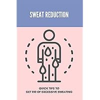 Sweat Reduction: Quick Tips To Get Rid Of Excessive Sweating: How To Stop Sweating On Face