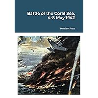 Battle of the Coral Sea, 4-8 May 1942