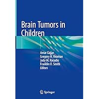 Brain Tumors in Children Brain Tumors in Children Kindle Hardcover Paperback