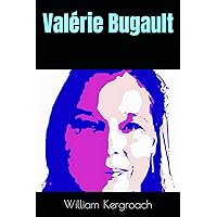 Valérie Bugault (French Edition) Valérie Bugault (French Edition) Kindle Paperback