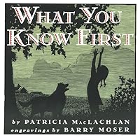What You Know First (Trophy Picture Books (Paperback)) What You Know First (Trophy Picture Books (Paperback)) Paperback Paperback