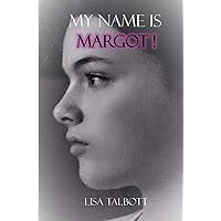 My Name is Margot! My Name is Margot! Kindle Audible Audiobook Paperback