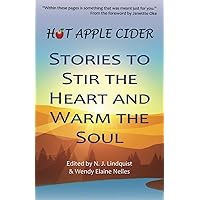 Hot Apple Cider: Stories to Stir the Heart and Warm the Soul (Hot Apple Cider Books) Hot Apple Cider: Stories to Stir the Heart and Warm the Soul (Hot Apple Cider Books) Paperback Kindle