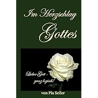 Im Herzschlag Gottes (German Edition) Im Herzschlag Gottes (German Edition) Hardcover Kindle Paperback