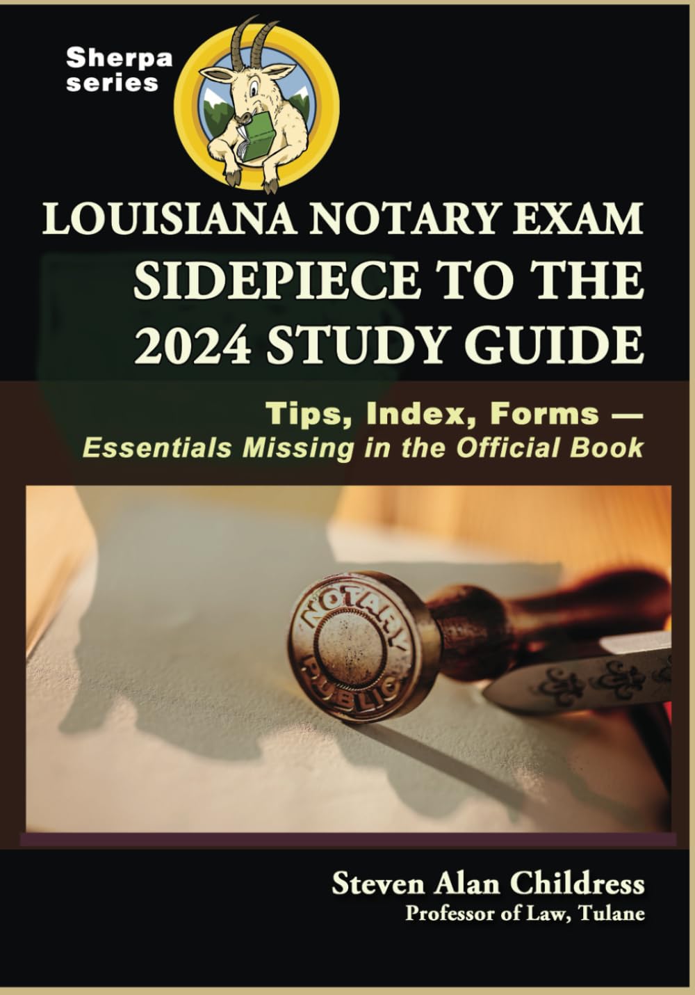 Louisiana Notary Exam Sidepiece to the 2024 Study Guide: Tips, Index, Forms—Essentials Missing in the Official Book