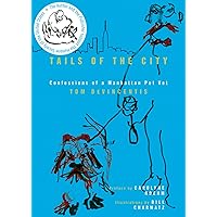 Tails of the City: Confessions of a Manhattan Pet Vet Tails of the City: Confessions of a Manhattan Pet Vet Hardcover