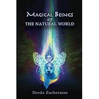 Magical Beings of the Natural World Magical Beings of the Natural World Paperback Kindle Hardcover