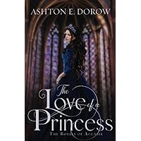 The Love of a Princess (The Royals of Acuniel) The Love of a Princess (The Royals of Acuniel) Paperback Kindle