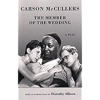 The Member of the Wedding: The Play (New Directions Paperbook) The Member of the Wedding: The Play (New Directions Paperbook) Paperback Hardcover