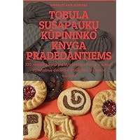 Tobula SusapaukŲ KŪpininko Knyga Pradedantiems (Lithuanian Edition)