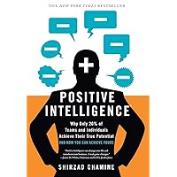 Positive Intelligence: Why Only 20% of Teams and Individuals Achieve Their True Potential AND HOW YOU CAN ACHIEVE YOURS Positive Intelligence: Why Only 20% of Teams and Individuals Achieve Their True Potential AND HOW YOU CAN ACHIEVE YOURS Hardcover Kindle Audible Audiobook Audio CD