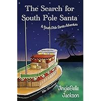The Search for South Pole Santa: A Christmas Adventure The Search for South Pole Santa: A Christmas Adventure Paperback Kindle