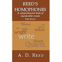 Reed's Homophones: A comprehensive book of sound-alike words Reed's Homophones: A comprehensive book of sound-alike words Hardcover Paperback