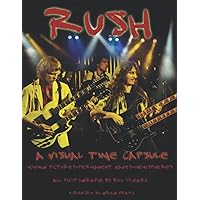 RUSH - A Visual Time Capsule: Moving Pictures-Permanent Waves-Hemispheres RUSH - A Visual Time Capsule: Moving Pictures-Permanent Waves-Hemispheres Paperback Kindle