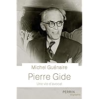 Pierre Gide - Une vie d'avocat Pierre Gide - Une vie d'avocat Kindle Paperback