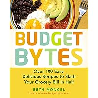 Budget Bytes: Over 100 Easy, Delicious Recipes to Slash Your Grocery Bill in Half: A Cookbook Budget Bytes: Over 100 Easy, Delicious Recipes to Slash Your Grocery Bill in Half: A Cookbook Paperback Kindle Spiral-bound