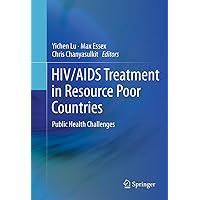HIV/AIDS Treatment in Resource Poor Countries: Public Health Challenges HIV/AIDS Treatment in Resource Poor Countries: Public Health Challenges Kindle Hardcover Paperback
