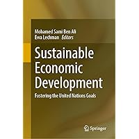 Sustainable Economic Development: Fostering the United Nations Goals Sustainable Economic Development: Fostering the United Nations Goals Hardcover