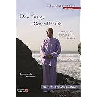 Dao Yin for General Health: Dao Yin Bao Jian Gong 1st Form (Dao Yin Yang Shen Gong) Dao Yin for General Health: Dao Yin Bao Jian Gong 1st Form (Dao Yin Yang Shen Gong) Paperback Kindle